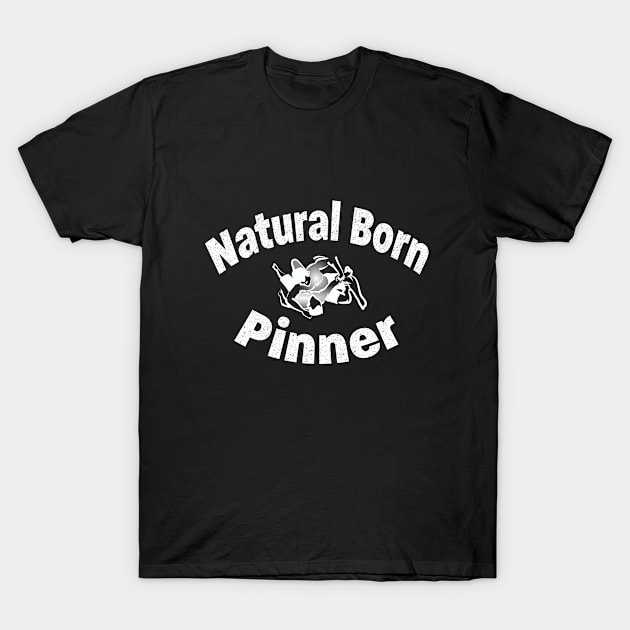 Wrestling - Natural Born Pinner T-Shirt by Kudostees